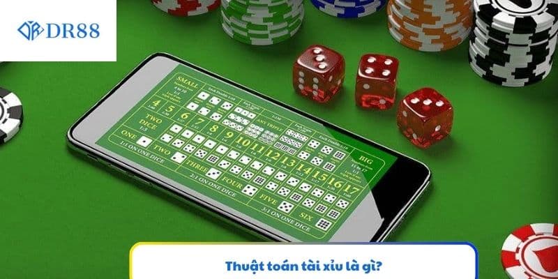 Thuật toán tài xỉu là gì?