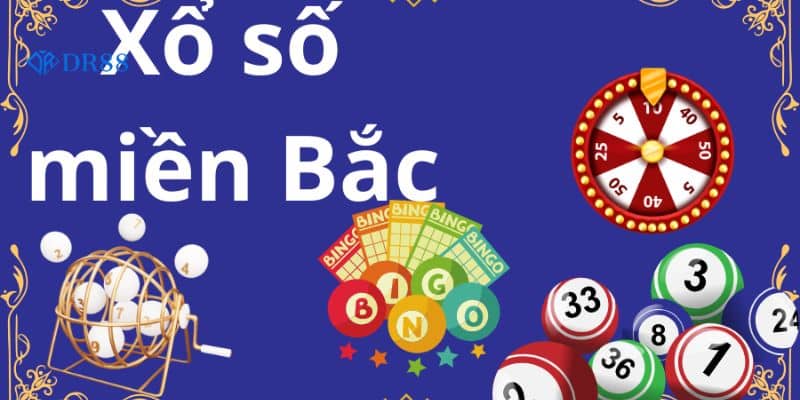 Xổ Số Miền Bắc - Sân Chơi Hấp Dẫn Có Doanh Thu Khủng