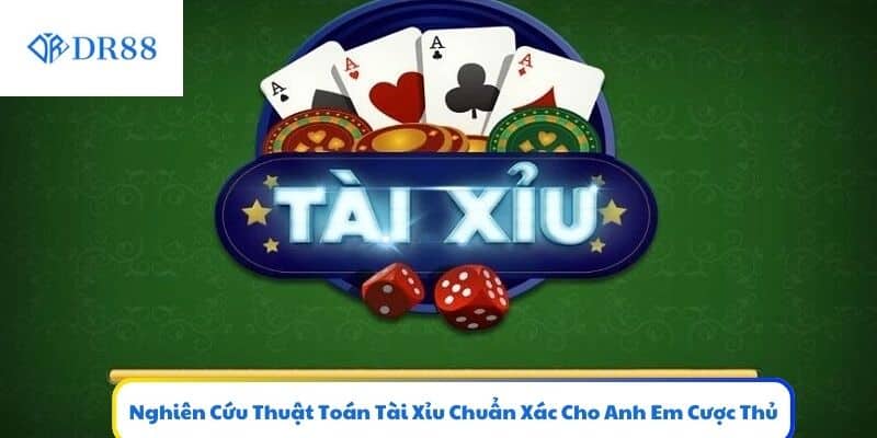 Nghiên Cứu Thuật Toán Tài Xỉu Chuẩn Xác Cho Anh Em Cược Thủ